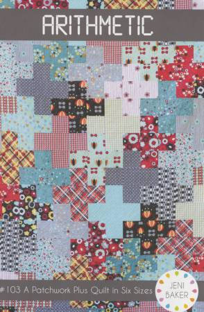 Arithmetic Quilt Pattern - Jeni Baker 103 A Patchwork Plus Quilt in Six Sizes, Scrappy Quilt Pattern, Charm Square Quilt Pattern