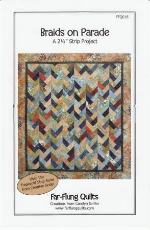 Braids on Parade Quilt Pattern - Carolyn Griffin Far Flung Quilts FFQ018, A 2.5 Inch Strip Quilt - Jelly Roll Friendly Quilt Pattern