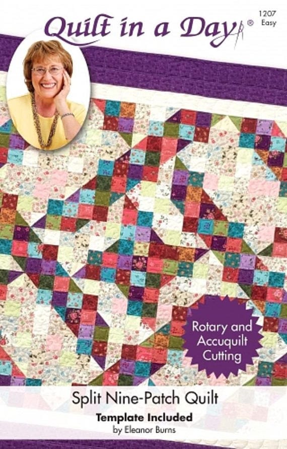 Split Nine Patch Quilt Pattern - Eleanor Burns Quilt in a Day 1207, Easy Quilt Pattern, Charm Pack Layer Cake and Jelly Roll Friendly