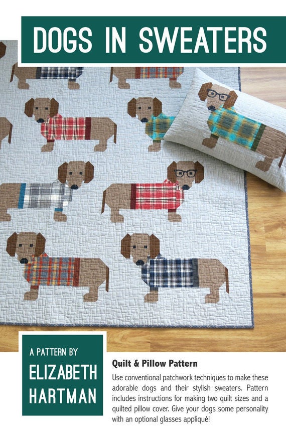 Dogs in Sweaters Quilt & Pillow Pattern - Elizabeth Hartman EH-034, Dachshund Quilt Pattern, Scrap Quilt Pattern, Dog Quilt Pattern