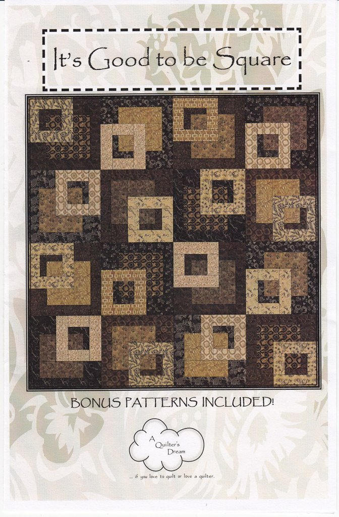 It's Good to be Square Quilt Pattern - A Quilter's Dream P058, Fat Quarter Friendly Pattern, Easy Quilt Pattern