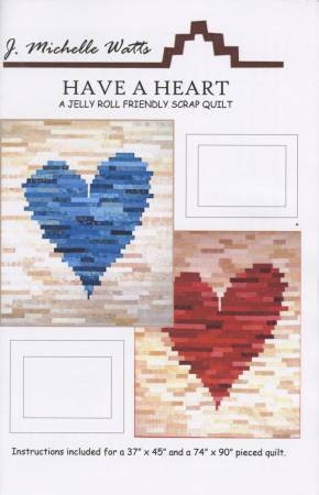 Have a Heart Quilt Pattern - Michelle Watts Designs, Two Sizes Included - Jelly Roll Friendly Quilt Pattern - Heart Quilt Pattern
