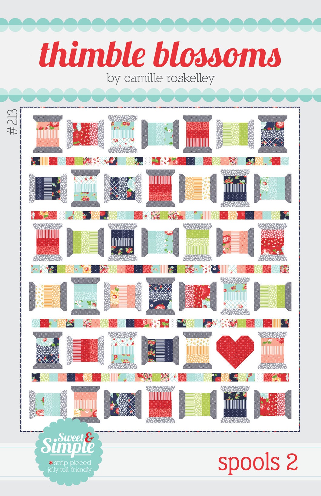 Spools 2 Quilt Pattern - Camille Roskelley for Thimble Blossoms 213, Jelly Roll Friendly Quilt Pattern - Sewing Themed Quilt Pattern