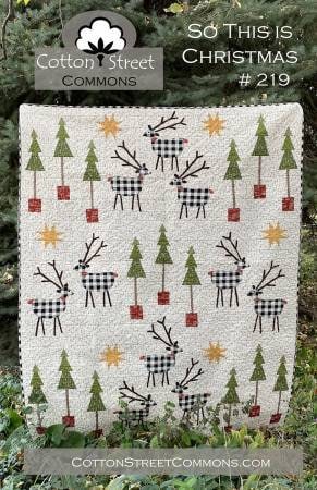 So This is Christmas Quilt Pattern - Cotton Street Commons 219, Christmas Applique Quilt Pattern, Christmas Trees and Reindeer Quilt Pattern