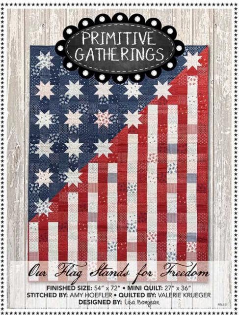 Our Flag Stands for Freedom Quilt Pattern - Primitive Gatherings PRI-751, American Flag Quilt Pattern in Two Sizes, Patriotic Quilt Pattern