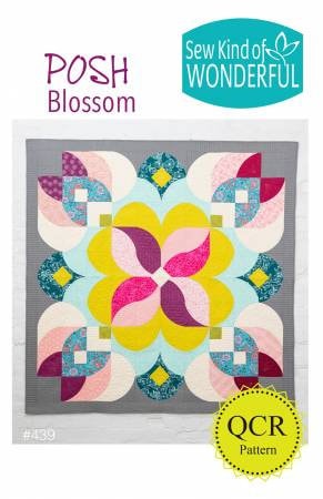 Posh Blossom Quilt Pattern - Sew Kind of Wonderful SKW439, Quick Curve Ruler Pattern - Modern Floral Quilt Pattern