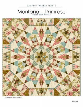 Montana Primrose Quilt Pattern - Laundry Basket Quilts LBQ-1294-P, Pieced Medallion Quilt Pattern, Fat Quarter Friendly Quilt Pattern