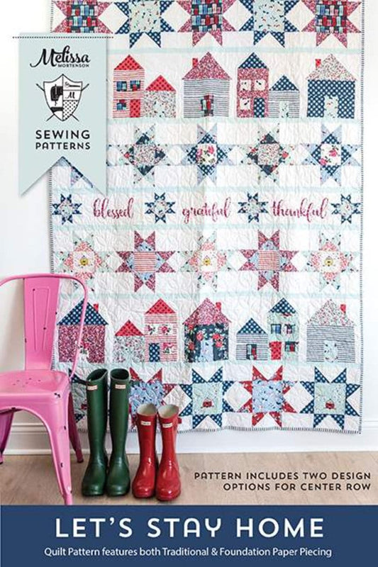 Let's Stay Home Quilt Pattern - Melissa Mortenson P115-LETSSTAYHOME, Foundation Pieced and Traditional Pieced Houses and Stars Quilt Pattern