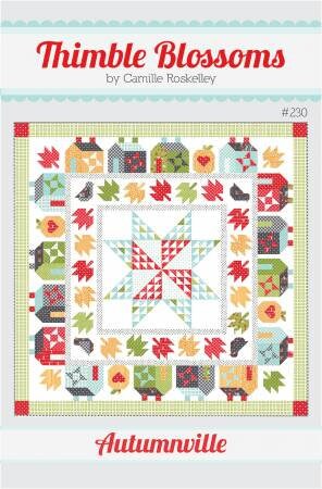 Autumnville Quilt Pattern - Camille Roskelley for Thimble Blossoms TB230, Simple Piecing Fat Quarter Quilt Pattern