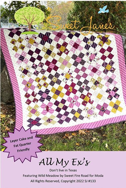 All My Ex's Quilt Pattern in Four Sizes - Sweet Jane's Quilting & Design SJ133, Layer Cake and Fat Quarter Friendly Pattern in Four Sizes